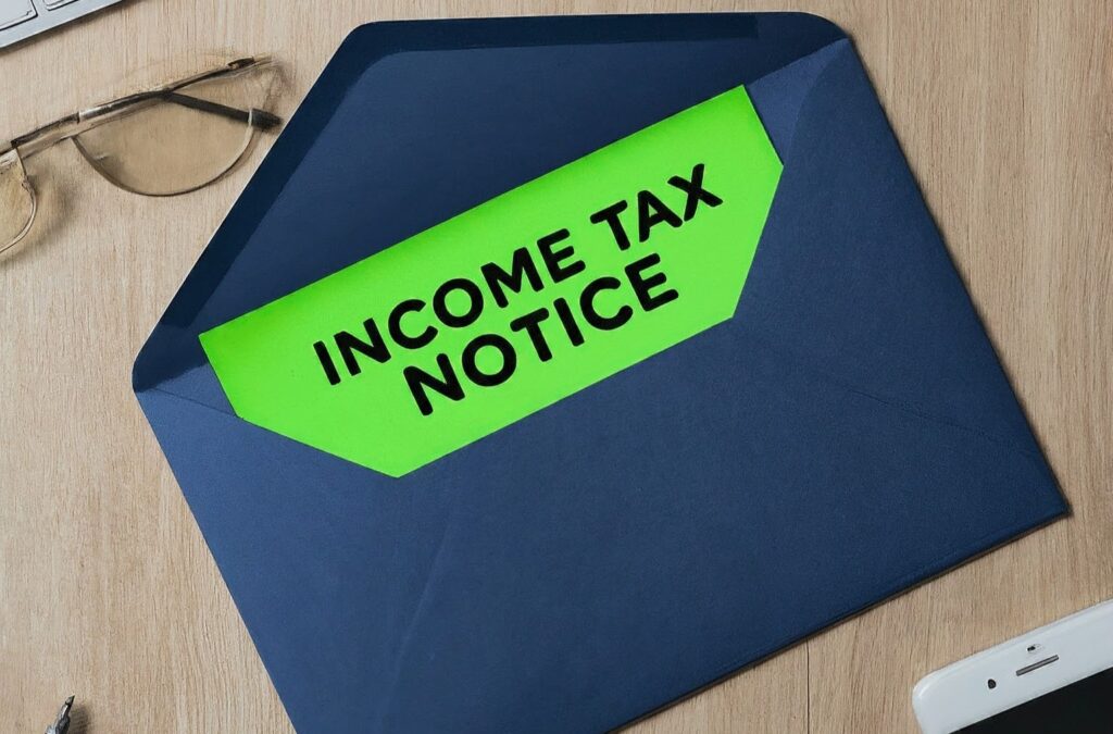 Top Reasons You Might Receive an Income Tax Notice